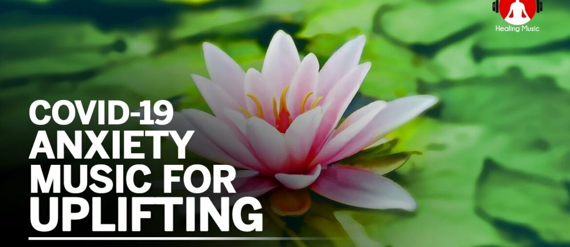 Music for Strong Immune  System | Covid 19 Anxiety Relief | Healing Music