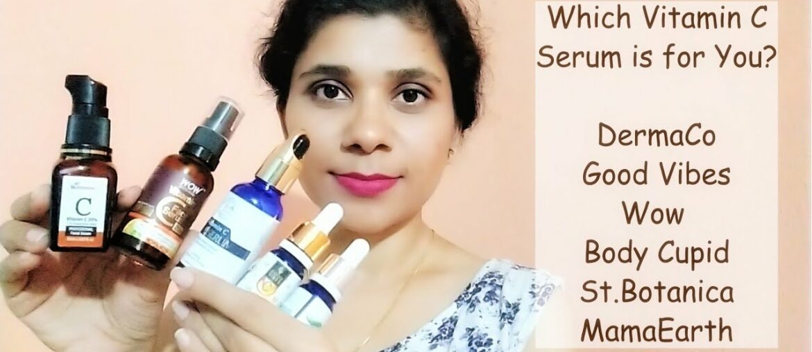 Which Vitamin C serum is best for you? Wow, Good Vibes, St.Botanica Vitamin C 20%, DermDoc, MamaEart