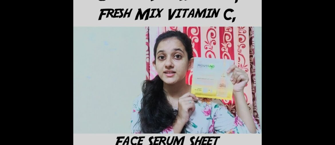 How to use Garnier Skin Naturals, Fresh Mix Vitamin C, Face Serum Sheet Mask (Orange)