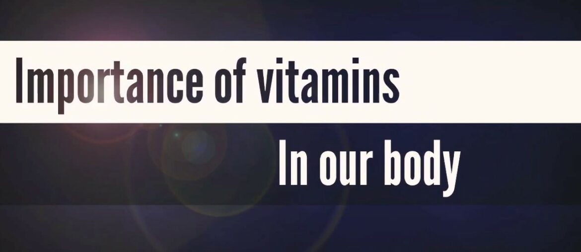 Importance of vitamins in our body// Learn more.com #youtubestudy