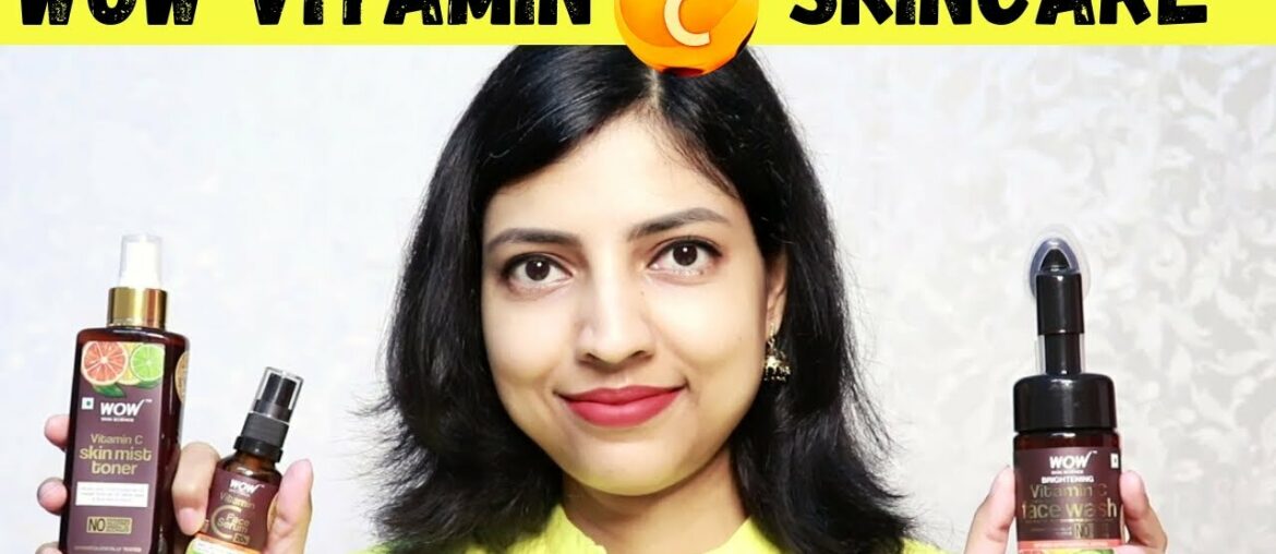 WOW Vitamin C Face Wash, Toner & Serum Review | Affordable Skincare for Dull Skin & Pigmentation