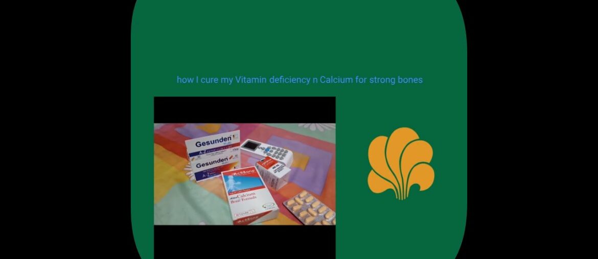 How I cure vitamin D3 deficiency n best calcium supplement for strong bones