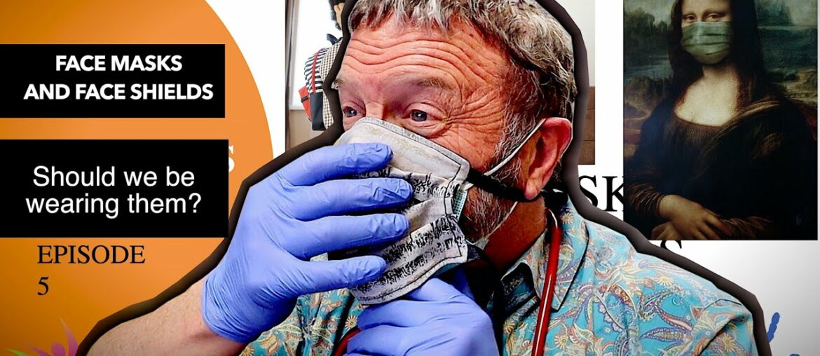 FACE MASKS & FACE SHIELDS: Should We Wear Them? | (COVID-19 & Social Distancing) | Dr. Paul