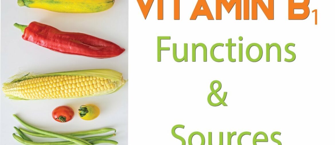 vitamin b or vitamin b1 foods & thiamine deficiency symptoms