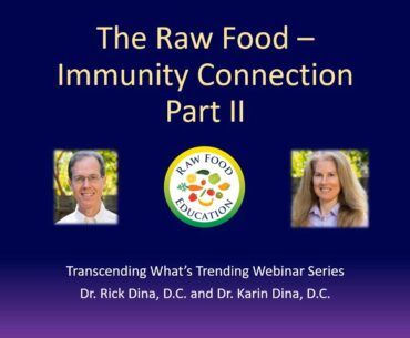 Raw Food - Immunity Connection Part II