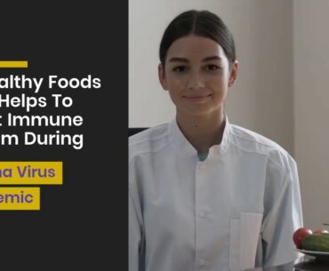 10 Healthy Foods That Helps To Boost Immune System During Corona Virus Pandemic