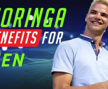 Moringa Benefits For Men