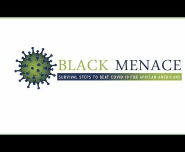 Black Menace: COVID-19 - Nutrition & Optimal Health