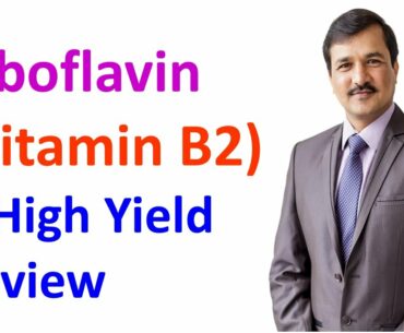 Riboflavin Vitamin B2 - High Yield Review
