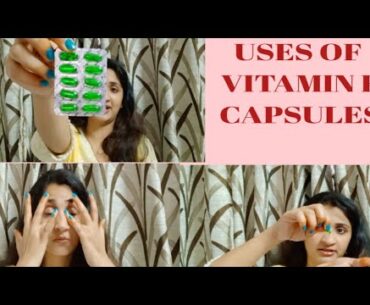 Top 8 Uses of Vitamin E capsules for skin| Benefits of Vitamin E capsules| Amba