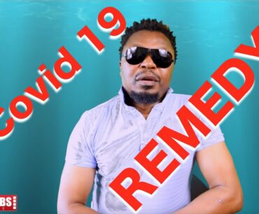 Covid 19: The most effective home remedy - CeejambsVlogs