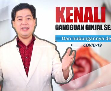 Pahami Hubungan Gangguan Ginjal Dengan Covid-19! | Dokter Talk Health & Solution