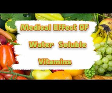 Medical effect of water soluble vitamins
