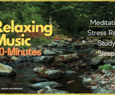 Relaxing Music for Meditation, Stress Relief, Study, Concentration, Deep Sleep, Healing - 30-Minutes