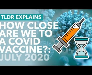 How Close Are We To Coronavirus Vaccines? (July 2020) & Bill Gates' COVID Plans - TLDR News
