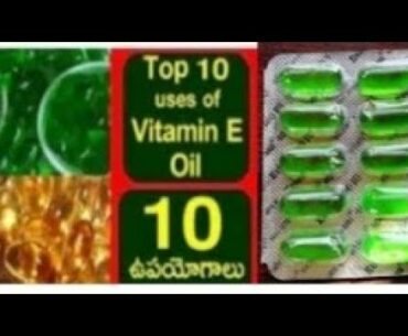 Top 10 uses of vitamin e capsules for beauty