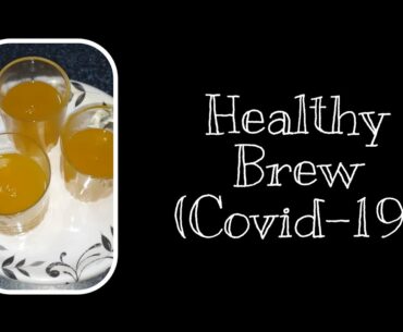 Healthy Brew in COVID-19 for immunity.