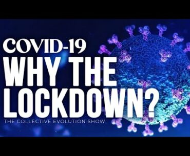 COVID-19: Why The Lockdown?