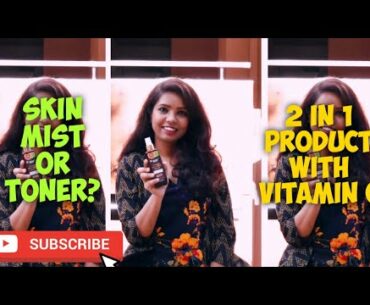 Toner or Face Mist? 2 in 1 product with goodness of Vitamin C