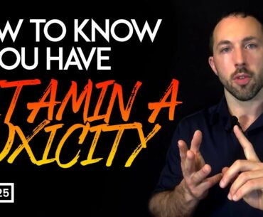 How to Know If You Have Vitamin A Toxicity | Chris Masterjohn Lite #125