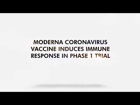 Moderns Corona Virus Vaccine Induces Immune System Response in Phase 1 Trial