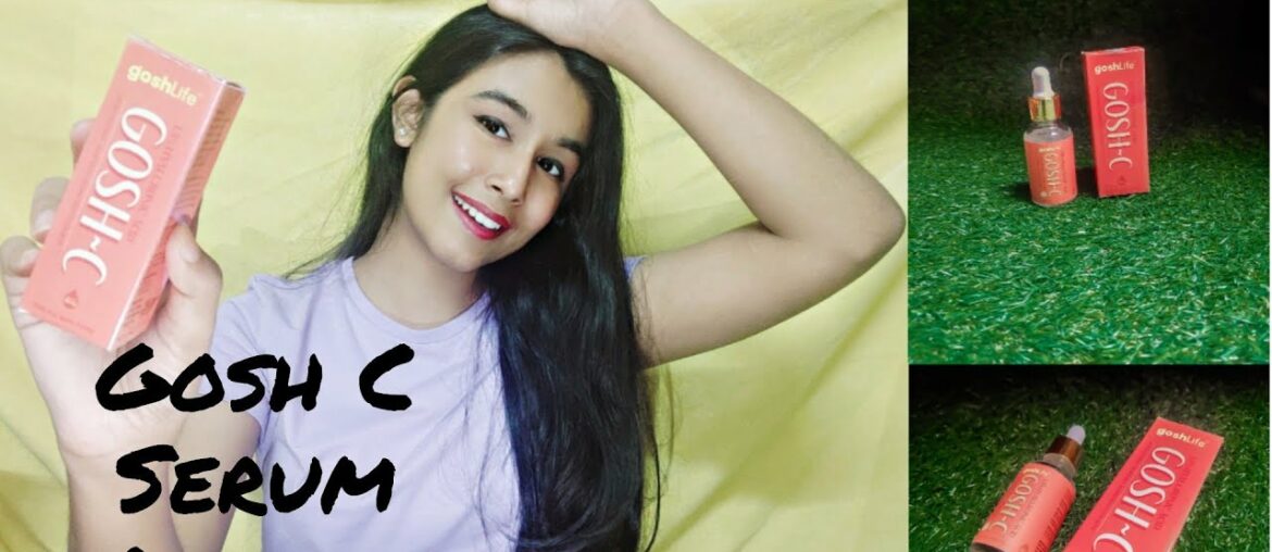 Gosh C Serum Review | Best Vitamin C Serum | Vitamin C Serum Benefits