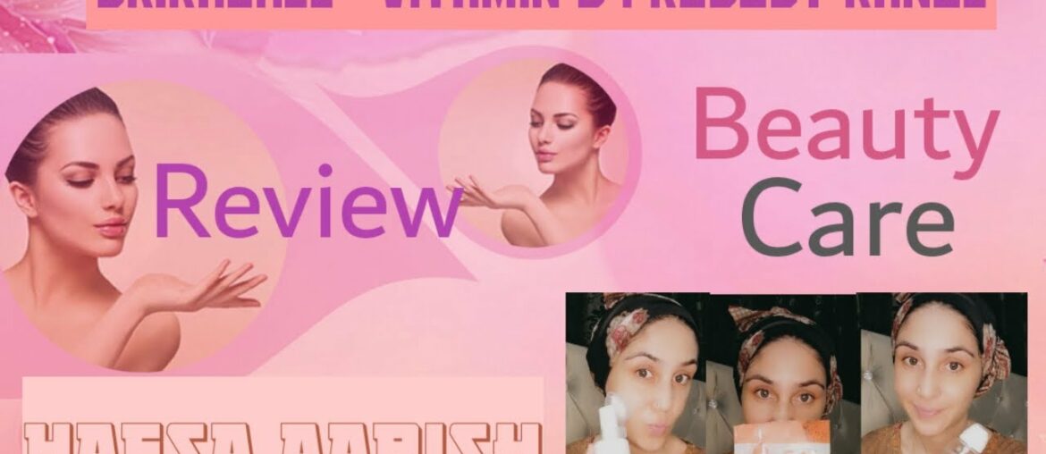 Beauty product review || dr. Rashel || Vitamin C product range || Hafsa Aarish