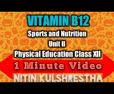 Vitamin 'B12' in 1 minute video for Class 12th