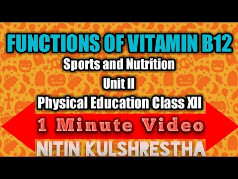 Functions of Vitamin 'B12' in 1  minute video for Class 12th