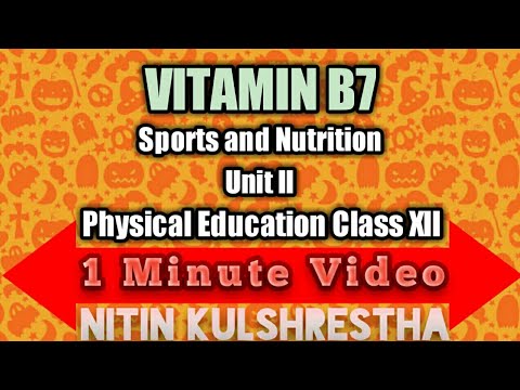 Vitamin 'B7' in 1 minute video for Class 12th