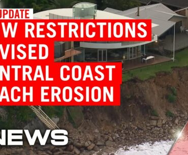 7NEWS Update - Friday July 17: NSW COVID-19 restrictions revised; Central Coast beach erosion