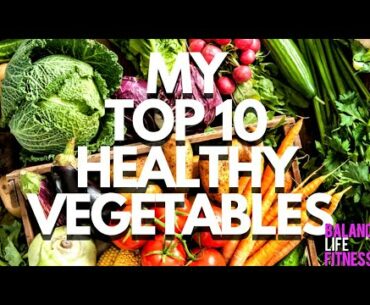 TOP 10 HEALTHY VEGETABLES