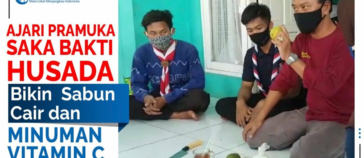 Ajari Pramuka Saka Bakti Husada Bikin Sabun Cair dan Minuman Vitamin C