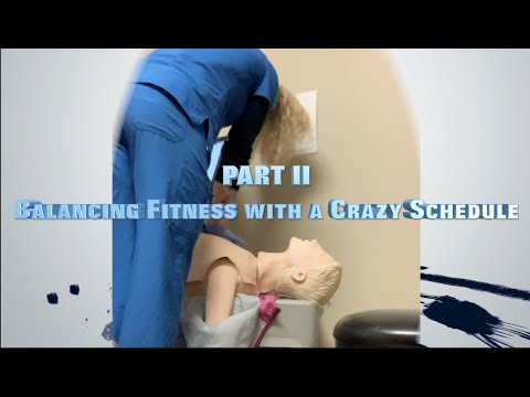Balancing Fitness with a Crazy Schedule: Part 2