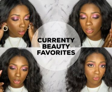 Current Beauty Favorites | Niara Alexis