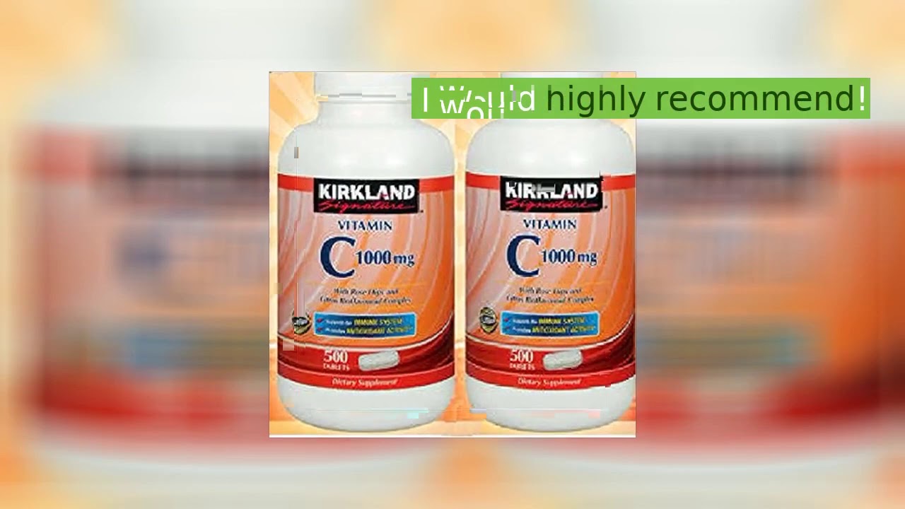 Review Kirkland Signature Vitamin C 1000mg, with Rose Hips 500 Tabs