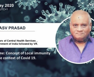 DR  ASV PRASAD - Concept of Local immunity in the context of Covid 19