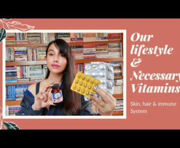 Our Lifestyle & Necessary Vitamins (In Bengali)