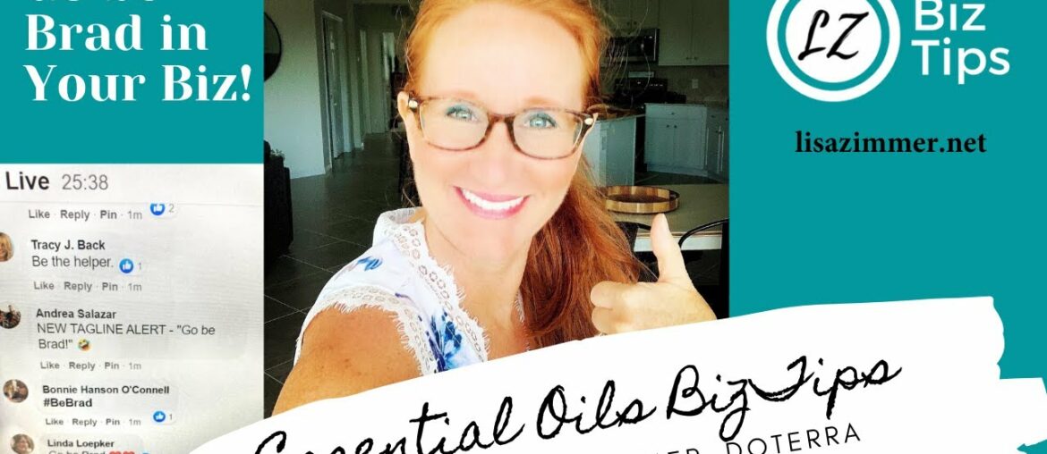 Go Be Brad in Your Biz!  doTERRA Biz Tips with Blue Diamond Wellness Advocate Lisa Zimmer.