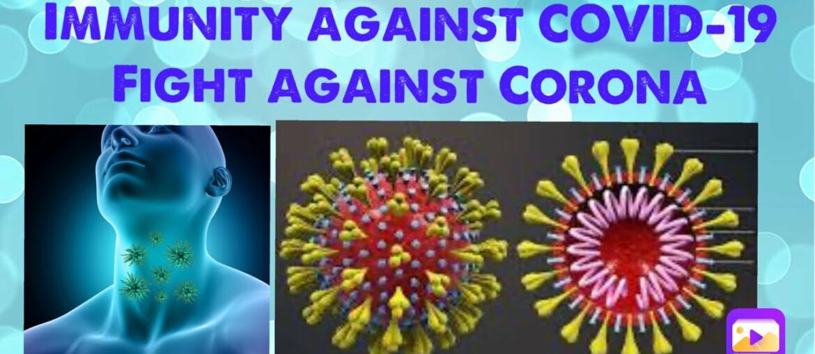 Immunity against COVID-19 #FightAgainstCorona(Must Watch)
