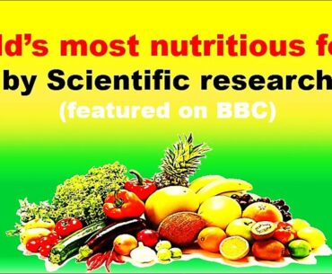 Most nutritious foods in the world (by scientific research)