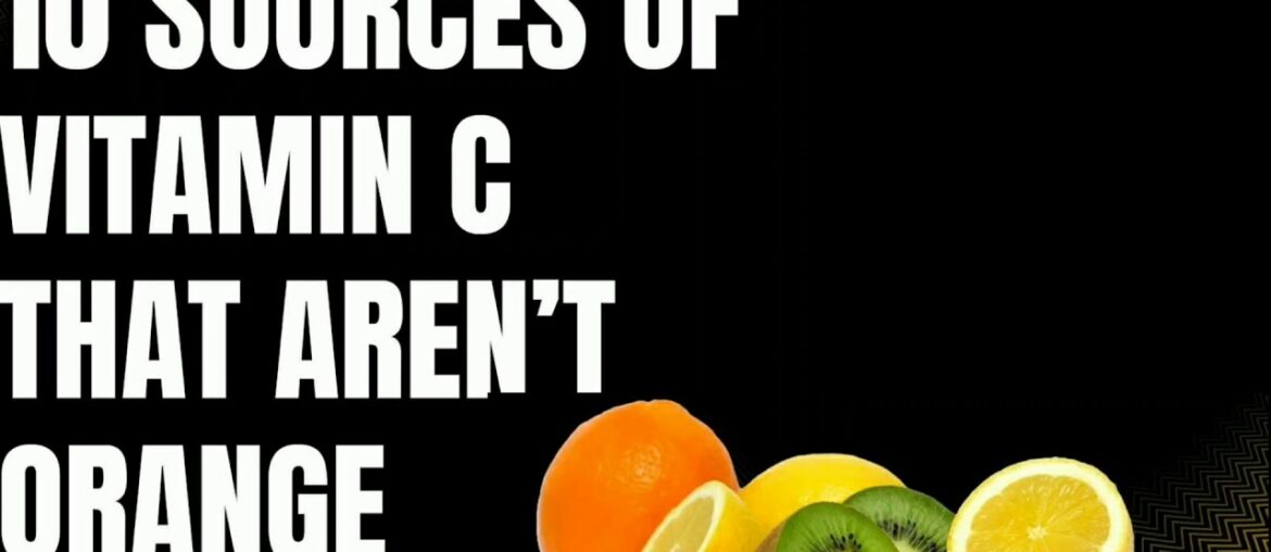 Sources of Vitamin C  |That Aren't Orange|