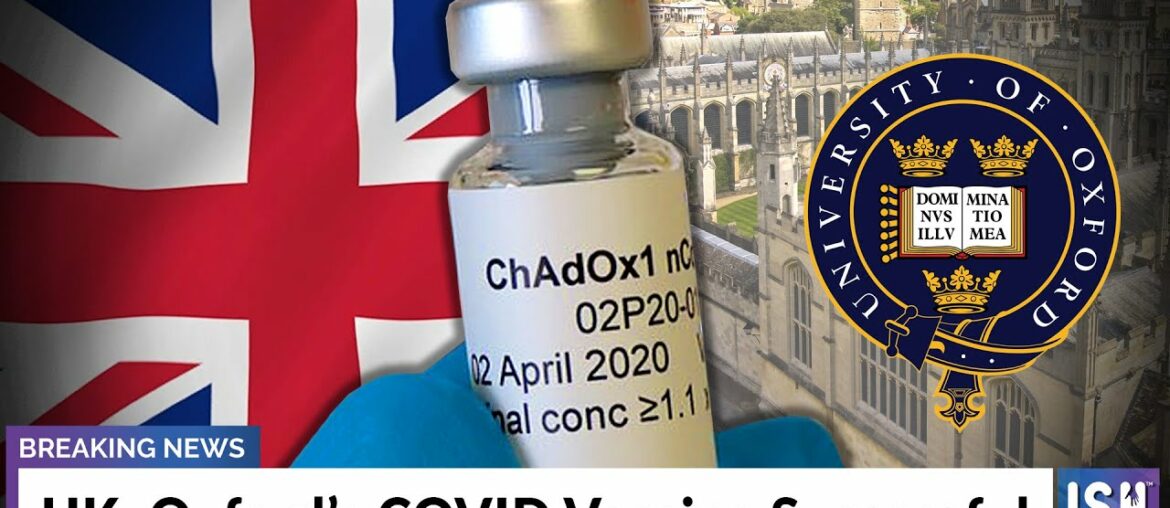 UK: Oxford’s COVID Vaccine Successful
