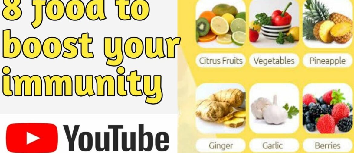 CORONAVIRUS: 8 FOODS TO BOOST YOUR IMMUNITY - HOW TO BOOST IMMUNITY NATURALLY