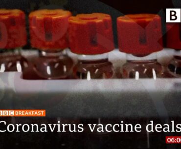 Coronavirus vaccine: UK signs deals for 90 million doses - Covid-19: Top stories this morning - BBC