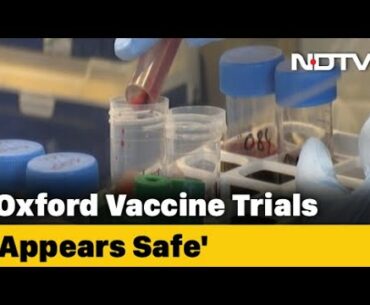 Covid-19 News: Oxford COVID-19 Vaccine Shows Promise In Early Testing: Study