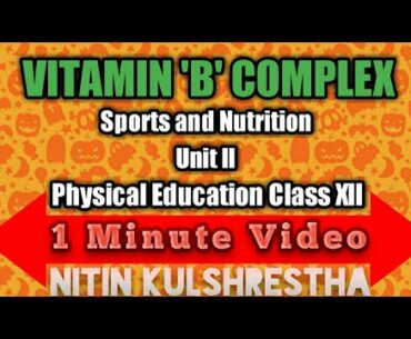 Vitamin 'B' Complex in 1 minute video for Class 12th