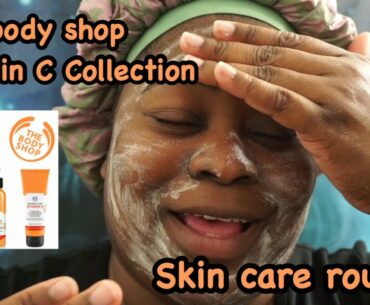 Skin care routine| The Body Shop| vitamin c Collection | first impressions