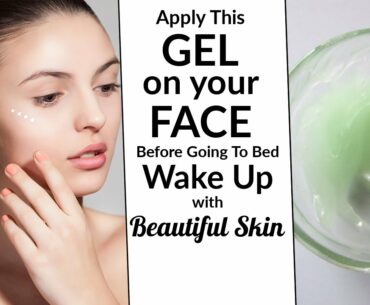 Night Gel To Get Clear Beautiful Skin