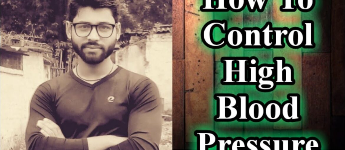 How To Control High Blood Pressure by Harshal Nimkar
